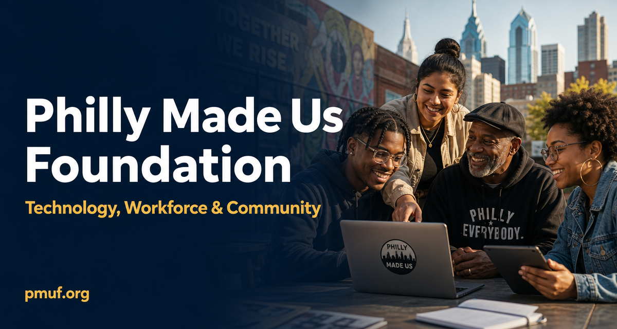 Workforce, Tech & Youth Nonprofit | Philly Made Us